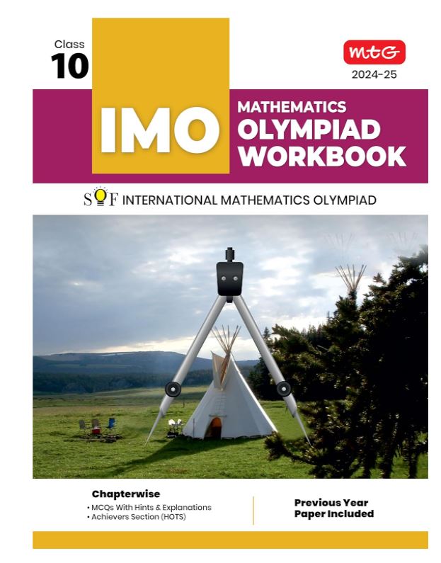 MTG International Mathematics Olympiad (IMO) Workbook for Class 10 - MCQs, Previous Years Solved Paper and Achievers Section - SOF Olympiad Preparation Books For 2024-2025 Exam